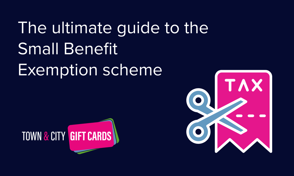 The ultimate guide to the small benefit exemption scheme